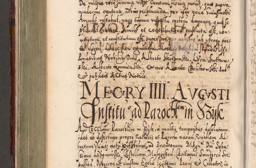 Zdjęcie nr 565 dla obiektu archiwalnego: Illistrissimo et revedissimo in Christo Patre Domino Domino Georgio Rzadziwił Miserone Divina Sacrostae R. E. Tituli S. Sixti Presbitero Cardinali Duce in Olyka et Niesswiesz ad Gubernacula Ecclessiae Cracoviensis cuius administratorialem a Sancta Sede Apostolica obtinverat feliciter sedente. Acta actorum, causarum, sententiarum tam deffinitivarum quam interloquutoriarum decretorum, obligationum, quietationum, recognitionum, constitutionum procuratorum etc. coram Reverendo Domino Stanislao Crassinskz de Crasne Archidiacono Cracoviensis, Scholastico Gnesnesis, Custode Plocensis etc. Vicario et Officiali Generali Cracoviensi in Ano Domini Millesimo Quingentesimo Nonagesimo Primo cuius indictio quarta pontificatus SS. Domini Nostri Gregorii XIIII Anno I psius prio feliciter incipiut