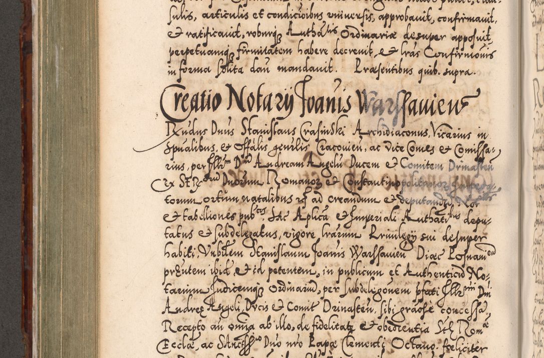 Zdjęcie nr 563 dla obiektu archiwalnego: Illistrissimo et revedissimo in Christo Patre Domino Domino Georgio Rzadziwił Miserone Divina Sacrostae R. E. Tituli S. Sixti Presbitero Cardinali Duce in Olyka et Niesswiesz ad Gubernacula Ecclessiae Cracoviensis cuius administratorialem a Sancta Sede Apostolica obtinverat feliciter sedente. Acta actorum, causarum, sententiarum tam deffinitivarum quam interloquutoriarum decretorum, obligationum, quietationum, recognitionum, constitutionum procuratorum etc. coram Reverendo Domino Stanislao Crassinskz de Crasne Archidiacono Cracoviensis, Scholastico Gnesnesis, Custode Plocensis etc. Vicario et Officiali Generali Cracoviensi in Ano Domini Millesimo Quingentesimo Nonagesimo Primo cuius indictio quarta pontificatus SS. Domini Nostri Gregorii XIIII Anno I psius prio feliciter incipiut