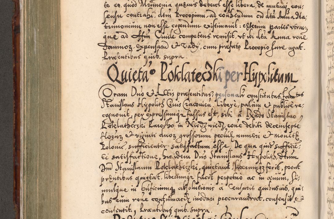 Zdjęcie nr 561 dla obiektu archiwalnego: Illistrissimo et revedissimo in Christo Patre Domino Domino Georgio Rzadziwił Miserone Divina Sacrostae R. E. Tituli S. Sixti Presbitero Cardinali Duce in Olyka et Niesswiesz ad Gubernacula Ecclessiae Cracoviensis cuius administratorialem a Sancta Sede Apostolica obtinverat feliciter sedente. Acta actorum, causarum, sententiarum tam deffinitivarum quam interloquutoriarum decretorum, obligationum, quietationum, recognitionum, constitutionum procuratorum etc. coram Reverendo Domino Stanislao Crassinskz de Crasne Archidiacono Cracoviensis, Scholastico Gnesnesis, Custode Plocensis etc. Vicario et Officiali Generali Cracoviensi in Ano Domini Millesimo Quingentesimo Nonagesimo Primo cuius indictio quarta pontificatus SS. Domini Nostri Gregorii XIIII Anno I psius prio feliciter incipiut