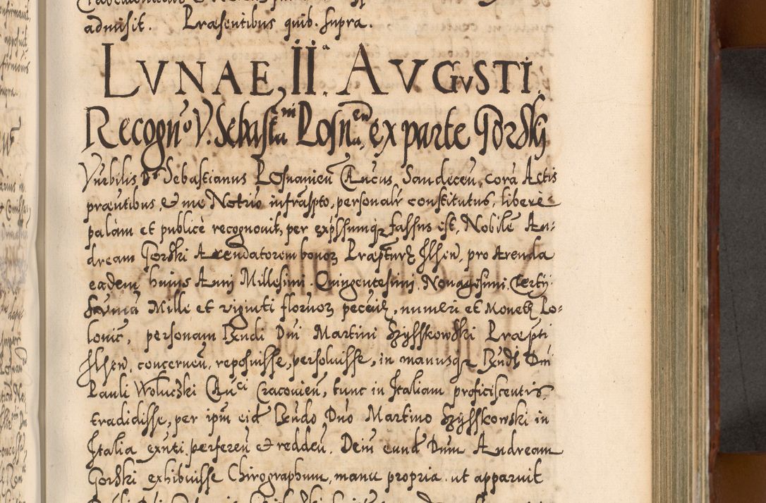 Zdjęcie nr 564 dla obiektu archiwalnego: Illistrissimo et revedissimo in Christo Patre Domino Domino Georgio Rzadziwił Miserone Divina Sacrostae R. E. Tituli S. Sixti Presbitero Cardinali Duce in Olyka et Niesswiesz ad Gubernacula Ecclessiae Cracoviensis cuius administratorialem a Sancta Sede Apostolica obtinverat feliciter sedente. Acta actorum, causarum, sententiarum tam deffinitivarum quam interloquutoriarum decretorum, obligationum, quietationum, recognitionum, constitutionum procuratorum etc. coram Reverendo Domino Stanislao Crassinskz de Crasne Archidiacono Cracoviensis, Scholastico Gnesnesis, Custode Plocensis etc. Vicario et Officiali Generali Cracoviensi in Ano Domini Millesimo Quingentesimo Nonagesimo Primo cuius indictio quarta pontificatus SS. Domini Nostri Gregorii XIIII Anno I psius prio feliciter incipiut