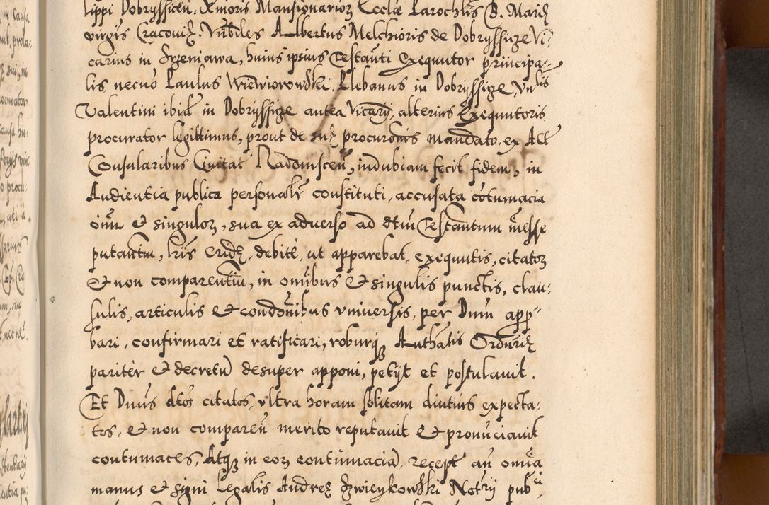 Zdjęcie nr 550 dla obiektu archiwalnego: Illistrissimo et revedissimo in Christo Patre Domino Domino Georgio Rzadziwił Miserone Divina Sacrostae R. E. Tituli S. Sixti Presbitero Cardinali Duce in Olyka et Niesswiesz ad Gubernacula Ecclessiae Cracoviensis cuius administratorialem a Sancta Sede Apostolica obtinverat feliciter sedente. Acta actorum, causarum, sententiarum tam deffinitivarum quam interloquutoriarum decretorum, obligationum, quietationum, recognitionum, constitutionum procuratorum etc. coram Reverendo Domino Stanislao Crassinskz de Crasne Archidiacono Cracoviensis, Scholastico Gnesnesis, Custode Plocensis etc. Vicario et Officiali Generali Cracoviensi in Ano Domini Millesimo Quingentesimo Nonagesimo Primo cuius indictio quarta pontificatus SS. Domini Nostri Gregorii XIIII Anno I psius prio feliciter incipiut