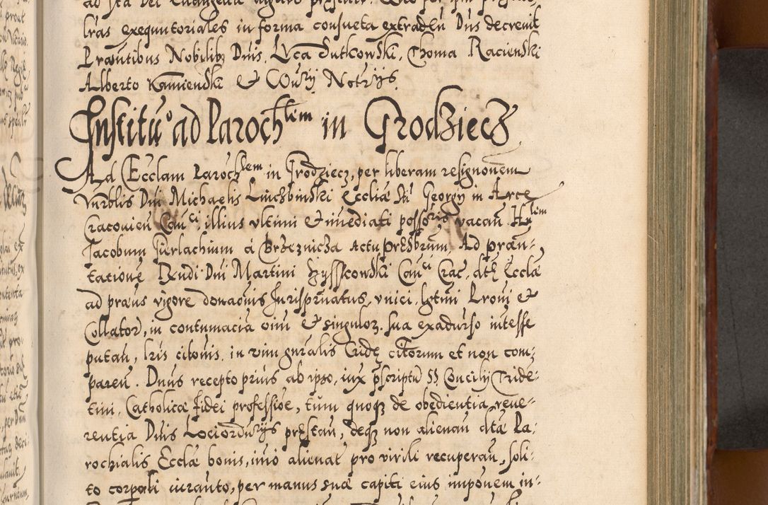Zdjęcie nr 538 dla obiektu archiwalnego: Illistrissimo et revedissimo in Christo Patre Domino Domino Georgio Rzadziwił Miserone Divina Sacrostae R. E. Tituli S. Sixti Presbitero Cardinali Duce in Olyka et Niesswiesz ad Gubernacula Ecclessiae Cracoviensis cuius administratorialem a Sancta Sede Apostolica obtinverat feliciter sedente. Acta actorum, causarum, sententiarum tam deffinitivarum quam interloquutoriarum decretorum, obligationum, quietationum, recognitionum, constitutionum procuratorum etc. coram Reverendo Domino Stanislao Crassinskz de Crasne Archidiacono Cracoviensis, Scholastico Gnesnesis, Custode Plocensis etc. Vicario et Officiali Generali Cracoviensi in Ano Domini Millesimo Quingentesimo Nonagesimo Primo cuius indictio quarta pontificatus SS. Domini Nostri Gregorii XIIII Anno I psius prio feliciter incipiut