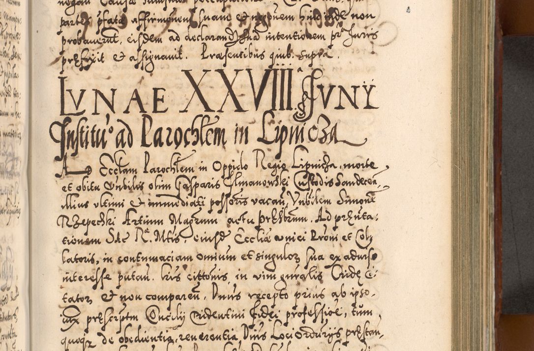 Zdjęcie nr 526 dla obiektu archiwalnego: Illistrissimo et revedissimo in Christo Patre Domino Domino Georgio Rzadziwił Miserone Divina Sacrostae R. E. Tituli S. Sixti Presbitero Cardinali Duce in Olyka et Niesswiesz ad Gubernacula Ecclessiae Cracoviensis cuius administratorialem a Sancta Sede Apostolica obtinverat feliciter sedente. Acta actorum, causarum, sententiarum tam deffinitivarum quam interloquutoriarum decretorum, obligationum, quietationum, recognitionum, constitutionum procuratorum etc. coram Reverendo Domino Stanislao Crassinskz de Crasne Archidiacono Cracoviensis, Scholastico Gnesnesis, Custode Plocensis etc. Vicario et Officiali Generali Cracoviensi in Ano Domini Millesimo Quingentesimo Nonagesimo Primo cuius indictio quarta pontificatus SS. Domini Nostri Gregorii XIIII Anno I psius prio feliciter incipiut