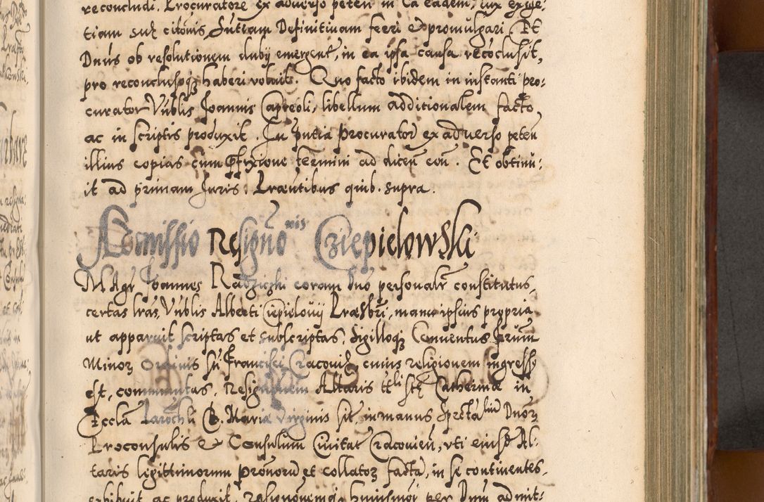 Zdjęcie nr 524 dla obiektu archiwalnego: Illistrissimo et revedissimo in Christo Patre Domino Domino Georgio Rzadziwił Miserone Divina Sacrostae R. E. Tituli S. Sixti Presbitero Cardinali Duce in Olyka et Niesswiesz ad Gubernacula Ecclessiae Cracoviensis cuius administratorialem a Sancta Sede Apostolica obtinverat feliciter sedente. Acta actorum, causarum, sententiarum tam deffinitivarum quam interloquutoriarum decretorum, obligationum, quietationum, recognitionum, constitutionum procuratorum etc. coram Reverendo Domino Stanislao Crassinskz de Crasne Archidiacono Cracoviensis, Scholastico Gnesnesis, Custode Plocensis etc. Vicario et Officiali Generali Cracoviensi in Ano Domini Millesimo Quingentesimo Nonagesimo Primo cuius indictio quarta pontificatus SS. Domini Nostri Gregorii XIIII Anno I psius prio feliciter incipiut