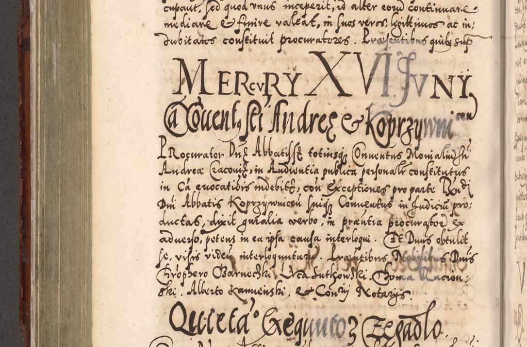 Zdjęcie nr 519 dla obiektu archiwalnego: Illistrissimo et revedissimo in Christo Patre Domino Domino Georgio Rzadziwił Miserone Divina Sacrostae R. E. Tituli S. Sixti Presbitero Cardinali Duce in Olyka et Niesswiesz ad Gubernacula Ecclessiae Cracoviensis cuius administratorialem a Sancta Sede Apostolica obtinverat feliciter sedente. Acta actorum, causarum, sententiarum tam deffinitivarum quam interloquutoriarum decretorum, obligationum, quietationum, recognitionum, constitutionum procuratorum etc. coram Reverendo Domino Stanislao Crassinskz de Crasne Archidiacono Cracoviensis, Scholastico Gnesnesis, Custode Plocensis etc. Vicario et Officiali Generali Cracoviensi in Ano Domini Millesimo Quingentesimo Nonagesimo Primo cuius indictio quarta pontificatus SS. Domini Nostri Gregorii XIIII Anno I psius prio feliciter incipiut