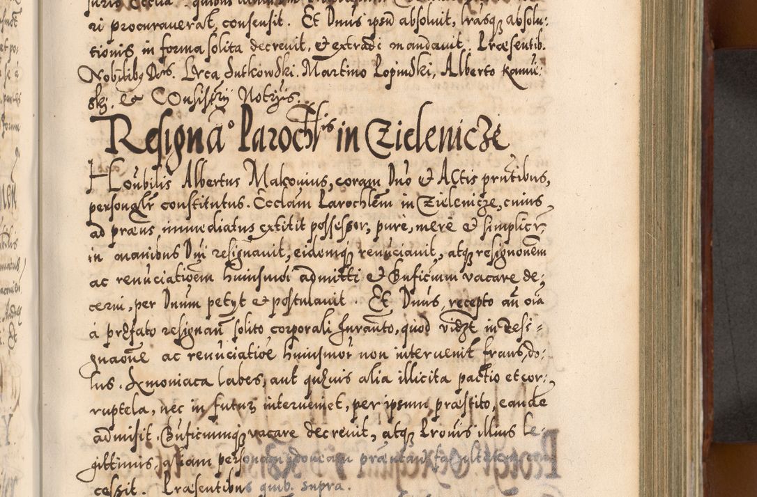 Zdjęcie nr 498 dla obiektu archiwalnego: Illistrissimo et revedissimo in Christo Patre Domino Domino Georgio Rzadziwił Miserone Divina Sacrostae R. E. Tituli S. Sixti Presbitero Cardinali Duce in Olyka et Niesswiesz ad Gubernacula Ecclessiae Cracoviensis cuius administratorialem a Sancta Sede Apostolica obtinverat feliciter sedente. Acta actorum, causarum, sententiarum tam deffinitivarum quam interloquutoriarum decretorum, obligationum, quietationum, recognitionum, constitutionum procuratorum etc. coram Reverendo Domino Stanislao Crassinskz de Crasne Archidiacono Cracoviensis, Scholastico Gnesnesis, Custode Plocensis etc. Vicario et Officiali Generali Cracoviensi in Ano Domini Millesimo Quingentesimo Nonagesimo Primo cuius indictio quarta pontificatus SS. Domini Nostri Gregorii XIIII Anno I psius prio feliciter incipiut