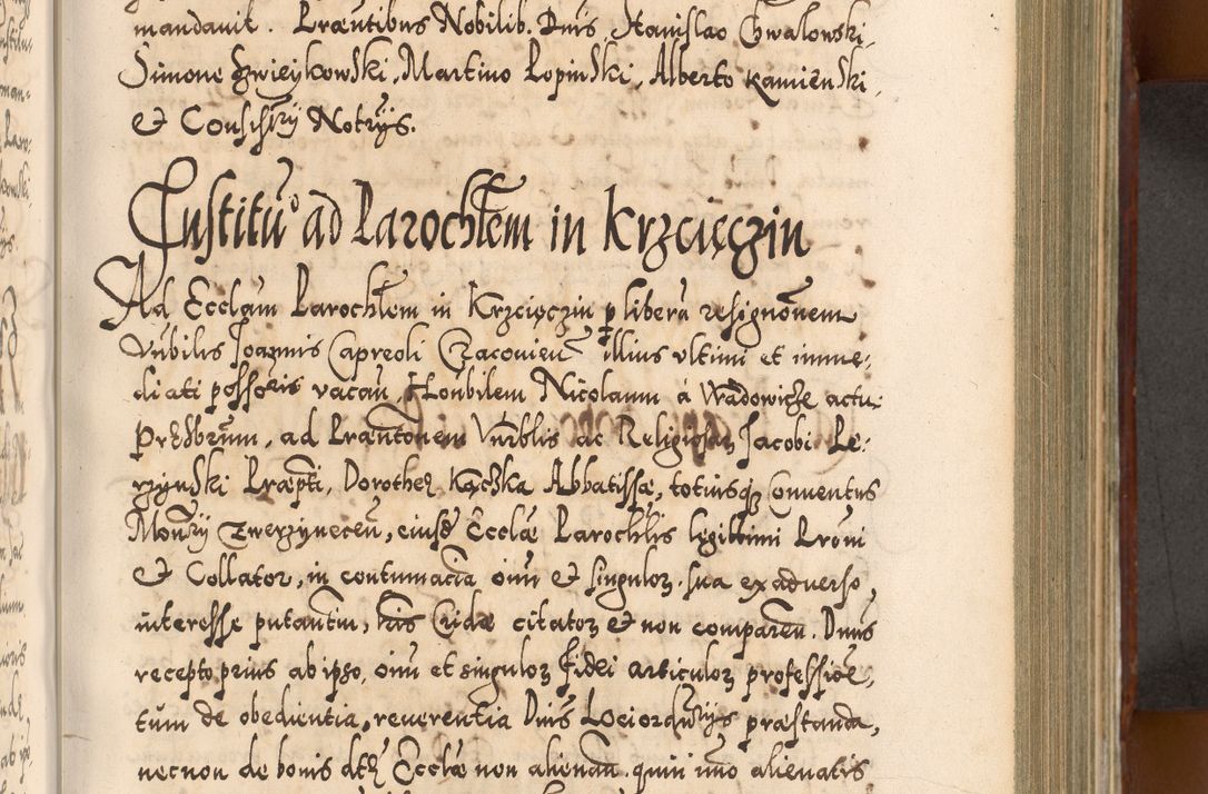 Zdjęcie nr 478 dla obiektu archiwalnego: Illistrissimo et revedissimo in Christo Patre Domino Domino Georgio Rzadziwił Miserone Divina Sacrostae R. E. Tituli S. Sixti Presbitero Cardinali Duce in Olyka et Niesswiesz ad Gubernacula Ecclessiae Cracoviensis cuius administratorialem a Sancta Sede Apostolica obtinverat feliciter sedente. Acta actorum, causarum, sententiarum tam deffinitivarum quam interloquutoriarum decretorum, obligationum, quietationum, recognitionum, constitutionum procuratorum etc. coram Reverendo Domino Stanislao Crassinskz de Crasne Archidiacono Cracoviensis, Scholastico Gnesnesis, Custode Plocensis etc. Vicario et Officiali Generali Cracoviensi in Ano Domini Millesimo Quingentesimo Nonagesimo Primo cuius indictio quarta pontificatus SS. Domini Nostri Gregorii XIIII Anno I psius prio feliciter incipiut