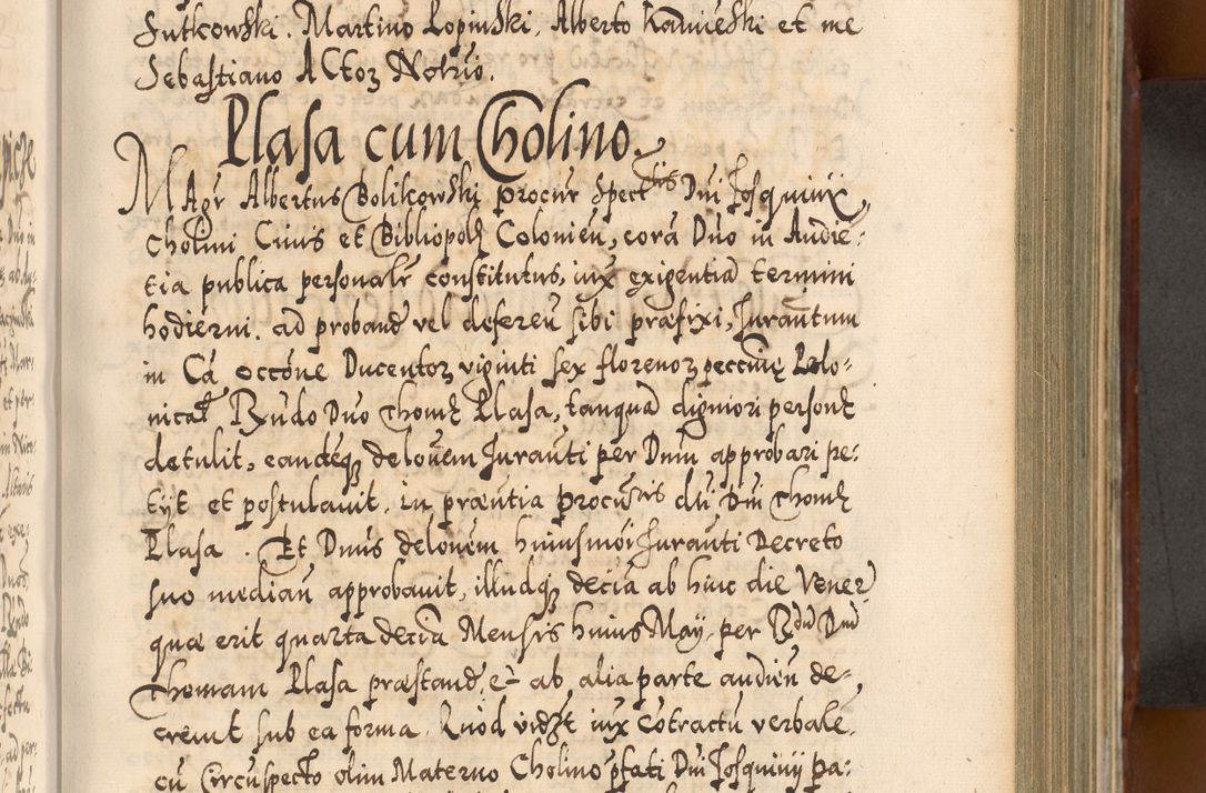 Zdjęcie nr 464 dla obiektu archiwalnego: Illistrissimo et revedissimo in Christo Patre Domino Domino Georgio Rzadziwił Miserone Divina Sacrostae R. E. Tituli S. Sixti Presbitero Cardinali Duce in Olyka et Niesswiesz ad Gubernacula Ecclessiae Cracoviensis cuius administratorialem a Sancta Sede Apostolica obtinverat feliciter sedente. Acta actorum, causarum, sententiarum tam deffinitivarum quam interloquutoriarum decretorum, obligationum, quietationum, recognitionum, constitutionum procuratorum etc. coram Reverendo Domino Stanislao Crassinskz de Crasne Archidiacono Cracoviensis, Scholastico Gnesnesis, Custode Plocensis etc. Vicario et Officiali Generali Cracoviensi in Ano Domini Millesimo Quingentesimo Nonagesimo Primo cuius indictio quarta pontificatus SS. Domini Nostri Gregorii XIIII Anno I psius prio feliciter incipiut