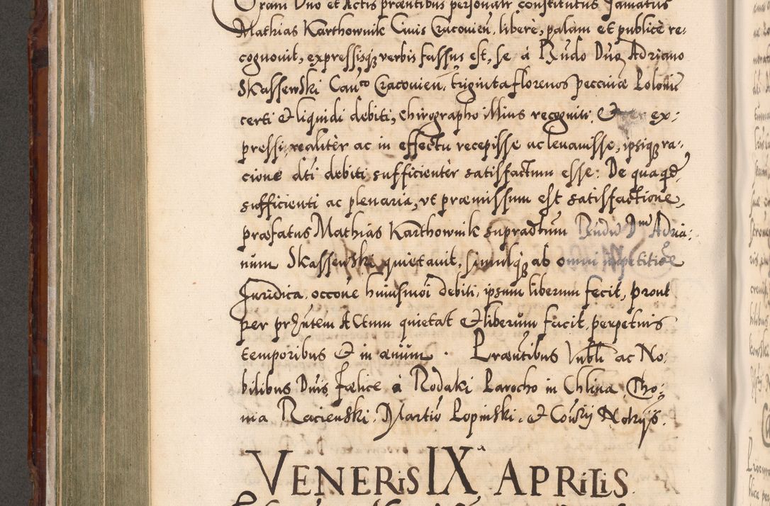 Zdjęcie nr 429 dla obiektu archiwalnego: Illistrissimo et revedissimo in Christo Patre Domino Domino Georgio Rzadziwił Miserone Divina Sacrostae R. E. Tituli S. Sixti Presbitero Cardinali Duce in Olyka et Niesswiesz ad Gubernacula Ecclessiae Cracoviensis cuius administratorialem a Sancta Sede Apostolica obtinverat feliciter sedente. Acta actorum, causarum, sententiarum tam deffinitivarum quam interloquutoriarum decretorum, obligationum, quietationum, recognitionum, constitutionum procuratorum etc. coram Reverendo Domino Stanislao Crassinskz de Crasne Archidiacono Cracoviensis, Scholastico Gnesnesis, Custode Plocensis etc. Vicario et Officiali Generali Cracoviensi in Ano Domini Millesimo Quingentesimo Nonagesimo Primo cuius indictio quarta pontificatus SS. Domini Nostri Gregorii XIIII Anno I psius prio feliciter incipiut