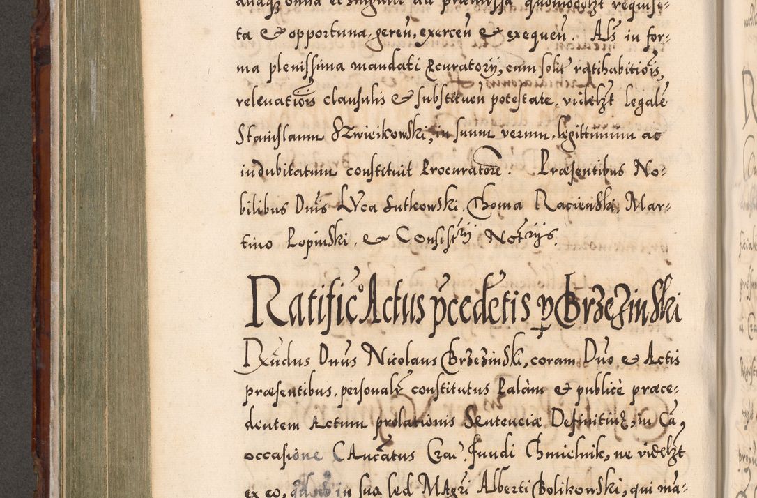 Zdjęcie nr 421 dla obiektu archiwalnego: Illistrissimo et revedissimo in Christo Patre Domino Domino Georgio Rzadziwił Miserone Divina Sacrostae R. E. Tituli S. Sixti Presbitero Cardinali Duce in Olyka et Niesswiesz ad Gubernacula Ecclessiae Cracoviensis cuius administratorialem a Sancta Sede Apostolica obtinverat feliciter sedente. Acta actorum, causarum, sententiarum tam deffinitivarum quam interloquutoriarum decretorum, obligationum, quietationum, recognitionum, constitutionum procuratorum etc. coram Reverendo Domino Stanislao Crassinskz de Crasne Archidiacono Cracoviensis, Scholastico Gnesnesis, Custode Plocensis etc. Vicario et Officiali Generali Cracoviensi in Ano Domini Millesimo Quingentesimo Nonagesimo Primo cuius indictio quarta pontificatus SS. Domini Nostri Gregorii XIIII Anno I psius prio feliciter incipiut