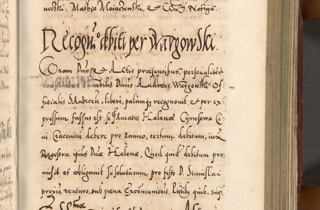 Zdjęcie nr 422 dla obiektu archiwalnego: Illistrissimo et revedissimo in Christo Patre Domino Domino Georgio Rzadziwił Miserone Divina Sacrostae R. E. Tituli S. Sixti Presbitero Cardinali Duce in Olyka et Niesswiesz ad Gubernacula Ecclessiae Cracoviensis cuius administratorialem a Sancta Sede Apostolica obtinverat feliciter sedente. Acta actorum, causarum, sententiarum tam deffinitivarum quam interloquutoriarum decretorum, obligationum, quietationum, recognitionum, constitutionum procuratorum etc. coram Reverendo Domino Stanislao Crassinskz de Crasne Archidiacono Cracoviensis, Scholastico Gnesnesis, Custode Plocensis etc. Vicario et Officiali Generali Cracoviensi in Ano Domini Millesimo Quingentesimo Nonagesimo Primo cuius indictio quarta pontificatus SS. Domini Nostri Gregorii XIIII Anno I psius prio feliciter incipiut
