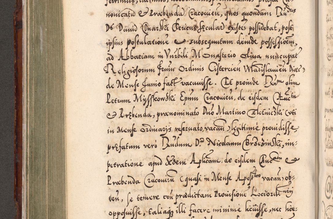 Zdjęcie nr 419 dla obiektu archiwalnego: Illistrissimo et revedissimo in Christo Patre Domino Domino Georgio Rzadziwił Miserone Divina Sacrostae R. E. Tituli S. Sixti Presbitero Cardinali Duce in Olyka et Niesswiesz ad Gubernacula Ecclessiae Cracoviensis cuius administratorialem a Sancta Sede Apostolica obtinverat feliciter sedente. Acta actorum, causarum, sententiarum tam deffinitivarum quam interloquutoriarum decretorum, obligationum, quietationum, recognitionum, constitutionum procuratorum etc. coram Reverendo Domino Stanislao Crassinskz de Crasne Archidiacono Cracoviensis, Scholastico Gnesnesis, Custode Plocensis etc. Vicario et Officiali Generali Cracoviensi in Ano Domini Millesimo Quingentesimo Nonagesimo Primo cuius indictio quarta pontificatus SS. Domini Nostri Gregorii XIIII Anno I psius prio feliciter incipiut