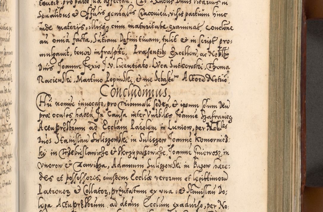 Zdjęcie nr 412 dla obiektu archiwalnego: Illistrissimo et revedissimo in Christo Patre Domino Domino Georgio Rzadziwił Miserone Divina Sacrostae R. E. Tituli S. Sixti Presbitero Cardinali Duce in Olyka et Niesswiesz ad Gubernacula Ecclessiae Cracoviensis cuius administratorialem a Sancta Sede Apostolica obtinverat feliciter sedente. Acta actorum, causarum, sententiarum tam deffinitivarum quam interloquutoriarum decretorum, obligationum, quietationum, recognitionum, constitutionum procuratorum etc. coram Reverendo Domino Stanislao Crassinskz de Crasne Archidiacono Cracoviensis, Scholastico Gnesnesis, Custode Plocensis etc. Vicario et Officiali Generali Cracoviensi in Ano Domini Millesimo Quingentesimo Nonagesimo Primo cuius indictio quarta pontificatus SS. Domini Nostri Gregorii XIIII Anno I psius prio feliciter incipiut