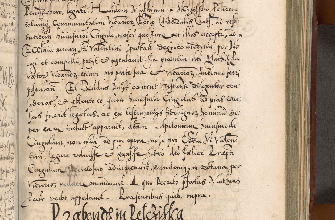 Zdjęcie nr 788 dla obiektu archiwalnego: Illistrissimo et revedissimo in Christo Patre Domino Domino Georgio Rzadziwił Miserone Divina Sacrostae R. E. Tituli S. Sixti Presbitero Cardinali Duce in Olyka et Niesswiesz ad Gubernacula Ecclessiae Cracoviensis cuius administratorialem a Sancta Sede Apostolica obtinverat feliciter sedente. Acta actorum, causarum, sententiarum tam deffinitivarum quam interloquutoriarum decretorum, obligationum, quietationum, recognitionum, constitutionum procuratorum etc. coram Reverendo Domino Stanislao Crassinskz de Crasne Archidiacono Cracoviensis, Scholastico Gnesnesis, Custode Plocensis etc. Vicario et Officiali Generali Cracoviensi in Ano Domini Millesimo Quingentesimo Nonagesimo Primo cuius indictio quarta pontificatus SS. Domini Nostri Gregorii XIIII Anno I psius prio feliciter incipiut