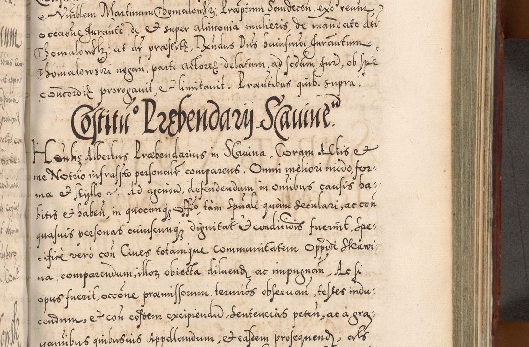 Zdjęcie nr 768 dla obiektu archiwalnego: Illistrissimo et revedissimo in Christo Patre Domino Domino Georgio Rzadziwił Miserone Divina Sacrostae R. E. Tituli S. Sixti Presbitero Cardinali Duce in Olyka et Niesswiesz ad Gubernacula Ecclessiae Cracoviensis cuius administratorialem a Sancta Sede Apostolica obtinverat feliciter sedente. Acta actorum, causarum, sententiarum tam deffinitivarum quam interloquutoriarum decretorum, obligationum, quietationum, recognitionum, constitutionum procuratorum etc. coram Reverendo Domino Stanislao Crassinskz de Crasne Archidiacono Cracoviensis, Scholastico Gnesnesis, Custode Plocensis etc. Vicario et Officiali Generali Cracoviensi in Ano Domini Millesimo Quingentesimo Nonagesimo Primo cuius indictio quarta pontificatus SS. Domini Nostri Gregorii XIIII Anno I psius prio feliciter incipiut