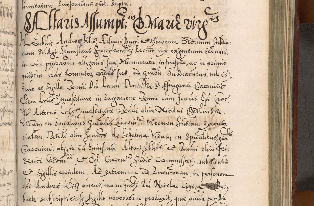 Zdjęcie nr 772 dla obiektu archiwalnego: Illistrissimo et revedissimo in Christo Patre Domino Domino Georgio Rzadziwił Miserone Divina Sacrostae R. E. Tituli S. Sixti Presbitero Cardinali Duce in Olyka et Niesswiesz ad Gubernacula Ecclessiae Cracoviensis cuius administratorialem a Sancta Sede Apostolica obtinverat feliciter sedente. Acta actorum, causarum, sententiarum tam deffinitivarum quam interloquutoriarum decretorum, obligationum, quietationum, recognitionum, constitutionum procuratorum etc. coram Reverendo Domino Stanislao Crassinskz de Crasne Archidiacono Cracoviensis, Scholastico Gnesnesis, Custode Plocensis etc. Vicario et Officiali Generali Cracoviensi in Ano Domini Millesimo Quingentesimo Nonagesimo Primo cuius indictio quarta pontificatus SS. Domini Nostri Gregorii XIIII Anno I psius prio feliciter incipiut