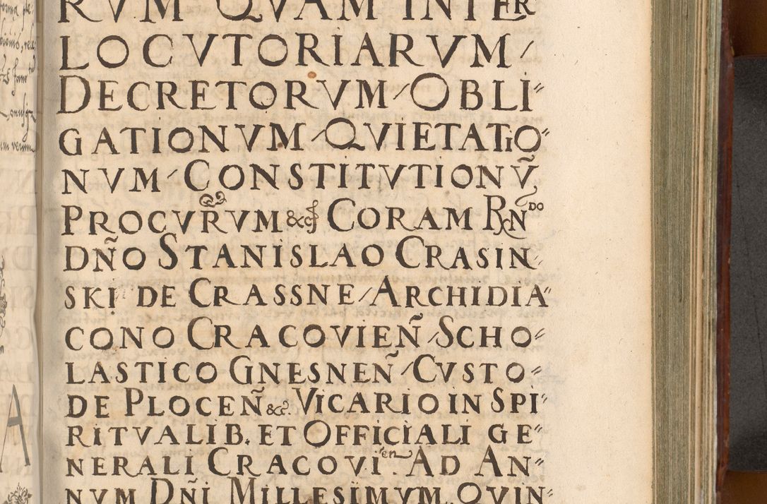 Zdjęcie nr 742 dla obiektu archiwalnego: Illistrissimo et revedissimo in Christo Patre Domino Domino Georgio Rzadziwił Miserone Divina Sacrostae R. E. Tituli S. Sixti Presbitero Cardinali Duce in Olyka et Niesswiesz ad Gubernacula Ecclessiae Cracoviensis cuius administratorialem a Sancta Sede Apostolica obtinverat feliciter sedente. Acta actorum, causarum, sententiarum tam deffinitivarum quam interloquutoriarum decretorum, obligationum, quietationum, recognitionum, constitutionum procuratorum etc. coram Reverendo Domino Stanislao Crassinskz de Crasne Archidiacono Cracoviensis, Scholastico Gnesnesis, Custode Plocensis etc. Vicario et Officiali Generali Cracoviensi in Ano Domini Millesimo Quingentesimo Nonagesimo Primo cuius indictio quarta pontificatus SS. Domini Nostri Gregorii XIIII Anno I psius prio feliciter incipiut