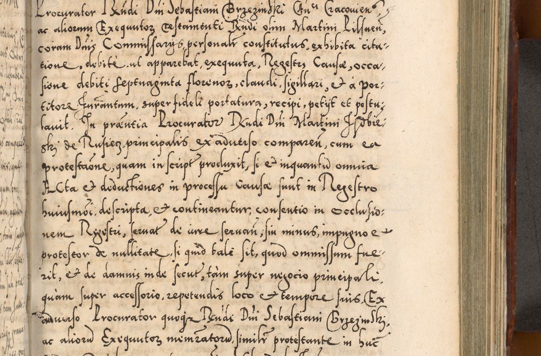 Zdjęcie nr 738 dla obiektu archiwalnego: Illistrissimo et revedissimo in Christo Patre Domino Domino Georgio Rzadziwił Miserone Divina Sacrostae R. E. Tituli S. Sixti Presbitero Cardinali Duce in Olyka et Niesswiesz ad Gubernacula Ecclessiae Cracoviensis cuius administratorialem a Sancta Sede Apostolica obtinverat feliciter sedente. Acta actorum, causarum, sententiarum tam deffinitivarum quam interloquutoriarum decretorum, obligationum, quietationum, recognitionum, constitutionum procuratorum etc. coram Reverendo Domino Stanislao Crassinskz de Crasne Archidiacono Cracoviensis, Scholastico Gnesnesis, Custode Plocensis etc. Vicario et Officiali Generali Cracoviensi in Ano Domini Millesimo Quingentesimo Nonagesimo Primo cuius indictio quarta pontificatus SS. Domini Nostri Gregorii XIIII Anno I psius prio feliciter incipiut