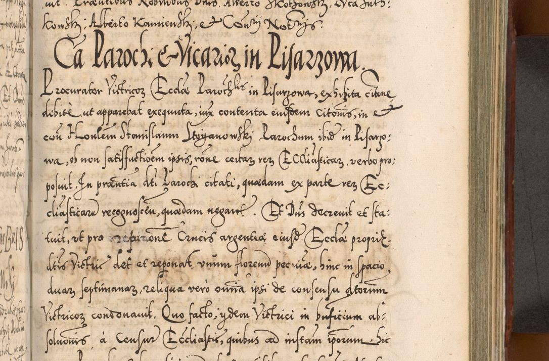 Zdjęcie nr 732 dla obiektu archiwalnego: Illistrissimo et revedissimo in Christo Patre Domino Domino Georgio Rzadziwił Miserone Divina Sacrostae R. E. Tituli S. Sixti Presbitero Cardinali Duce in Olyka et Niesswiesz ad Gubernacula Ecclessiae Cracoviensis cuius administratorialem a Sancta Sede Apostolica obtinverat feliciter sedente. Acta actorum, causarum, sententiarum tam deffinitivarum quam interloquutoriarum decretorum, obligationum, quietationum, recognitionum, constitutionum procuratorum etc. coram Reverendo Domino Stanislao Crassinskz de Crasne Archidiacono Cracoviensis, Scholastico Gnesnesis, Custode Plocensis etc. Vicario et Officiali Generali Cracoviensi in Ano Domini Millesimo Quingentesimo Nonagesimo Primo cuius indictio quarta pontificatus SS. Domini Nostri Gregorii XIIII Anno I psius prio feliciter incipiut