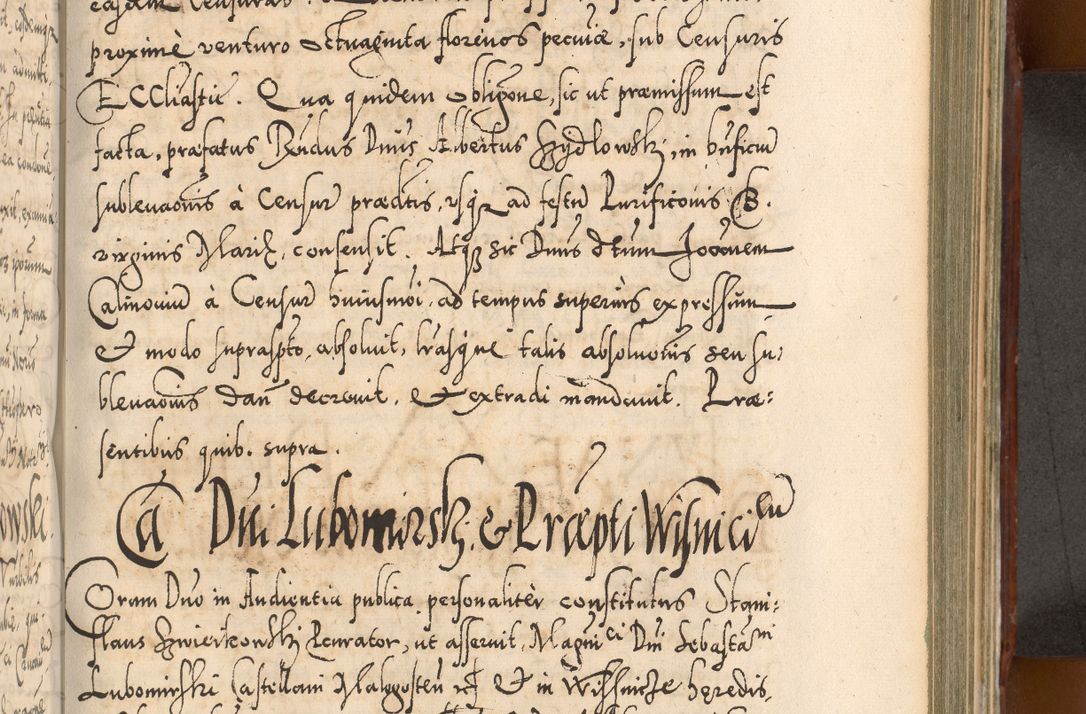 Zdjęcie nr 730 dla obiektu archiwalnego: Illistrissimo et revedissimo in Christo Patre Domino Domino Georgio Rzadziwił Miserone Divina Sacrostae R. E. Tituli S. Sixti Presbitero Cardinali Duce in Olyka et Niesswiesz ad Gubernacula Ecclessiae Cracoviensis cuius administratorialem a Sancta Sede Apostolica obtinverat feliciter sedente. Acta actorum, causarum, sententiarum tam deffinitivarum quam interloquutoriarum decretorum, obligationum, quietationum, recognitionum, constitutionum procuratorum etc. coram Reverendo Domino Stanislao Crassinskz de Crasne Archidiacono Cracoviensis, Scholastico Gnesnesis, Custode Plocensis etc. Vicario et Officiali Generali Cracoviensi in Ano Domini Millesimo Quingentesimo Nonagesimo Primo cuius indictio quarta pontificatus SS. Domini Nostri Gregorii XIIII Anno I psius prio feliciter incipiut