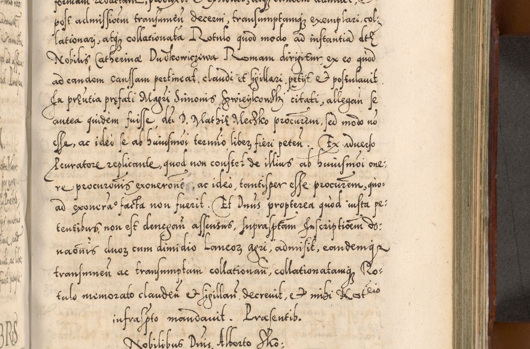 Zdjęcie nr 724 dla obiektu archiwalnego: Illistrissimo et revedissimo in Christo Patre Domino Domino Georgio Rzadziwił Miserone Divina Sacrostae R. E. Tituli S. Sixti Presbitero Cardinali Duce in Olyka et Niesswiesz ad Gubernacula Ecclessiae Cracoviensis cuius administratorialem a Sancta Sede Apostolica obtinverat feliciter sedente. Acta actorum, causarum, sententiarum tam deffinitivarum quam interloquutoriarum decretorum, obligationum, quietationum, recognitionum, constitutionum procuratorum etc. coram Reverendo Domino Stanislao Crassinskz de Crasne Archidiacono Cracoviensis, Scholastico Gnesnesis, Custode Plocensis etc. Vicario et Officiali Generali Cracoviensi in Ano Domini Millesimo Quingentesimo Nonagesimo Primo cuius indictio quarta pontificatus SS. Domini Nostri Gregorii XIIII Anno I psius prio feliciter incipiut