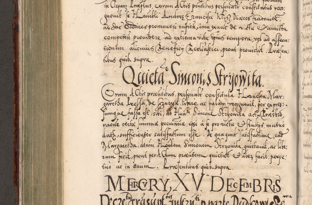 Zdjęcie nr 723 dla obiektu archiwalnego: Illistrissimo et revedissimo in Christo Patre Domino Domino Georgio Rzadziwił Miserone Divina Sacrostae R. E. Tituli S. Sixti Presbitero Cardinali Duce in Olyka et Niesswiesz ad Gubernacula Ecclessiae Cracoviensis cuius administratorialem a Sancta Sede Apostolica obtinverat feliciter sedente. Acta actorum, causarum, sententiarum tam deffinitivarum quam interloquutoriarum decretorum, obligationum, quietationum, recognitionum, constitutionum procuratorum etc. coram Reverendo Domino Stanislao Crassinskz de Crasne Archidiacono Cracoviensis, Scholastico Gnesnesis, Custode Plocensis etc. Vicario et Officiali Generali Cracoviensi in Ano Domini Millesimo Quingentesimo Nonagesimo Primo cuius indictio quarta pontificatus SS. Domini Nostri Gregorii XIIII Anno I psius prio feliciter incipiut