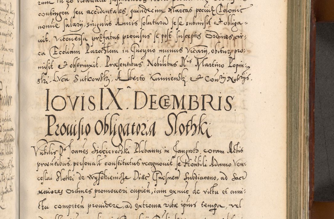 Zdjęcie nr 710 dla obiektu archiwalnego: Illistrissimo et revedissimo in Christo Patre Domino Domino Georgio Rzadziwił Miserone Divina Sacrostae R. E. Tituli S. Sixti Presbitero Cardinali Duce in Olyka et Niesswiesz ad Gubernacula Ecclessiae Cracoviensis cuius administratorialem a Sancta Sede Apostolica obtinverat feliciter sedente. Acta actorum, causarum, sententiarum tam deffinitivarum quam interloquutoriarum decretorum, obligationum, quietationum, recognitionum, constitutionum procuratorum etc. coram Reverendo Domino Stanislao Crassinskz de Crasne Archidiacono Cracoviensis, Scholastico Gnesnesis, Custode Plocensis etc. Vicario et Officiali Generali Cracoviensi in Ano Domini Millesimo Quingentesimo Nonagesimo Primo cuius indictio quarta pontificatus SS. Domini Nostri Gregorii XIIII Anno I psius prio feliciter incipiut