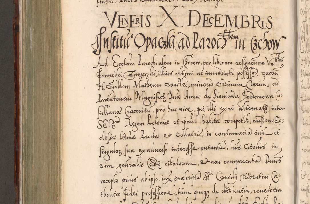 Zdjęcie nr 711 dla obiektu archiwalnego: Illistrissimo et revedissimo in Christo Patre Domino Domino Georgio Rzadziwił Miserone Divina Sacrostae R. E. Tituli S. Sixti Presbitero Cardinali Duce in Olyka et Niesswiesz ad Gubernacula Ecclessiae Cracoviensis cuius administratorialem a Sancta Sede Apostolica obtinverat feliciter sedente. Acta actorum, causarum, sententiarum tam deffinitivarum quam interloquutoriarum decretorum, obligationum, quietationum, recognitionum, constitutionum procuratorum etc. coram Reverendo Domino Stanislao Crassinskz de Crasne Archidiacono Cracoviensis, Scholastico Gnesnesis, Custode Plocensis etc. Vicario et Officiali Generali Cracoviensi in Ano Domini Millesimo Quingentesimo Nonagesimo Primo cuius indictio quarta pontificatus SS. Domini Nostri Gregorii XIIII Anno I psius prio feliciter incipiut