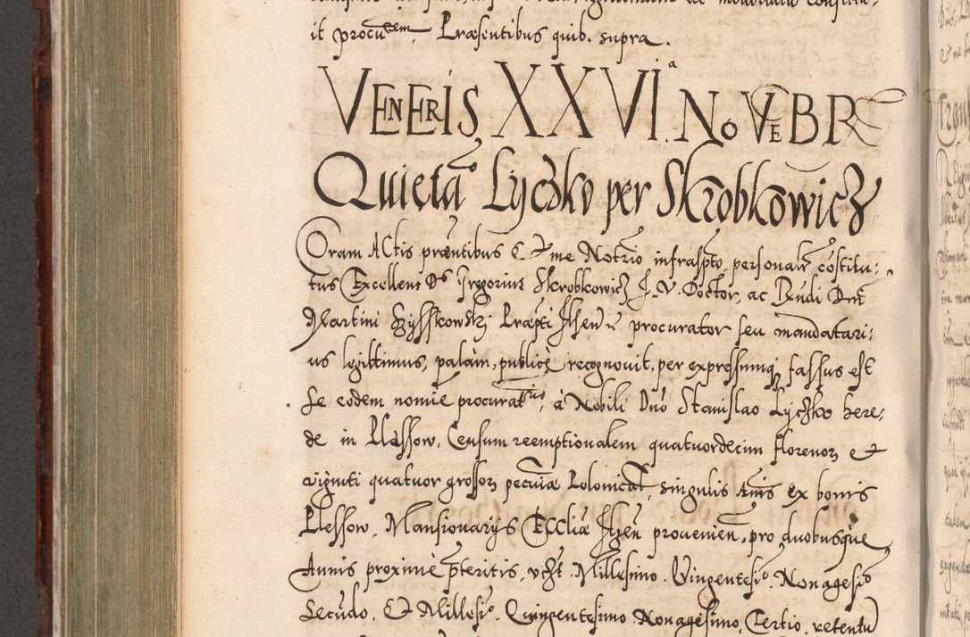 Zdjęcie nr 699 dla obiektu archiwalnego: Illistrissimo et revedissimo in Christo Patre Domino Domino Georgio Rzadziwił Miserone Divina Sacrostae R. E. Tituli S. Sixti Presbitero Cardinali Duce in Olyka et Niesswiesz ad Gubernacula Ecclessiae Cracoviensis cuius administratorialem a Sancta Sede Apostolica obtinverat feliciter sedente. Acta actorum, causarum, sententiarum tam deffinitivarum quam interloquutoriarum decretorum, obligationum, quietationum, recognitionum, constitutionum procuratorum etc. coram Reverendo Domino Stanislao Crassinskz de Crasne Archidiacono Cracoviensis, Scholastico Gnesnesis, Custode Plocensis etc. Vicario et Officiali Generali Cracoviensi in Ano Domini Millesimo Quingentesimo Nonagesimo Primo cuius indictio quarta pontificatus SS. Domini Nostri Gregorii XIIII Anno I psius prio feliciter incipiut