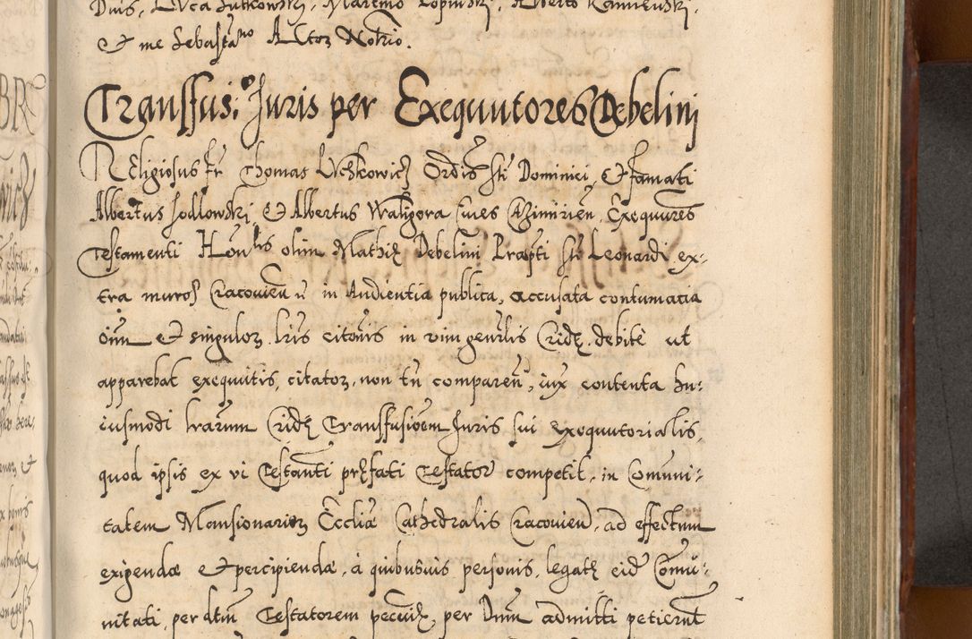 Zdjęcie nr 700 dla obiektu archiwalnego: Illistrissimo et revedissimo in Christo Patre Domino Domino Georgio Rzadziwił Miserone Divina Sacrostae R. E. Tituli S. Sixti Presbitero Cardinali Duce in Olyka et Niesswiesz ad Gubernacula Ecclessiae Cracoviensis cuius administratorialem a Sancta Sede Apostolica obtinverat feliciter sedente. Acta actorum, causarum, sententiarum tam deffinitivarum quam interloquutoriarum decretorum, obligationum, quietationum, recognitionum, constitutionum procuratorum etc. coram Reverendo Domino Stanislao Crassinskz de Crasne Archidiacono Cracoviensis, Scholastico Gnesnesis, Custode Plocensis etc. Vicario et Officiali Generali Cracoviensi in Ano Domini Millesimo Quingentesimo Nonagesimo Primo cuius indictio quarta pontificatus SS. Domini Nostri Gregorii XIIII Anno I psius prio feliciter incipiut