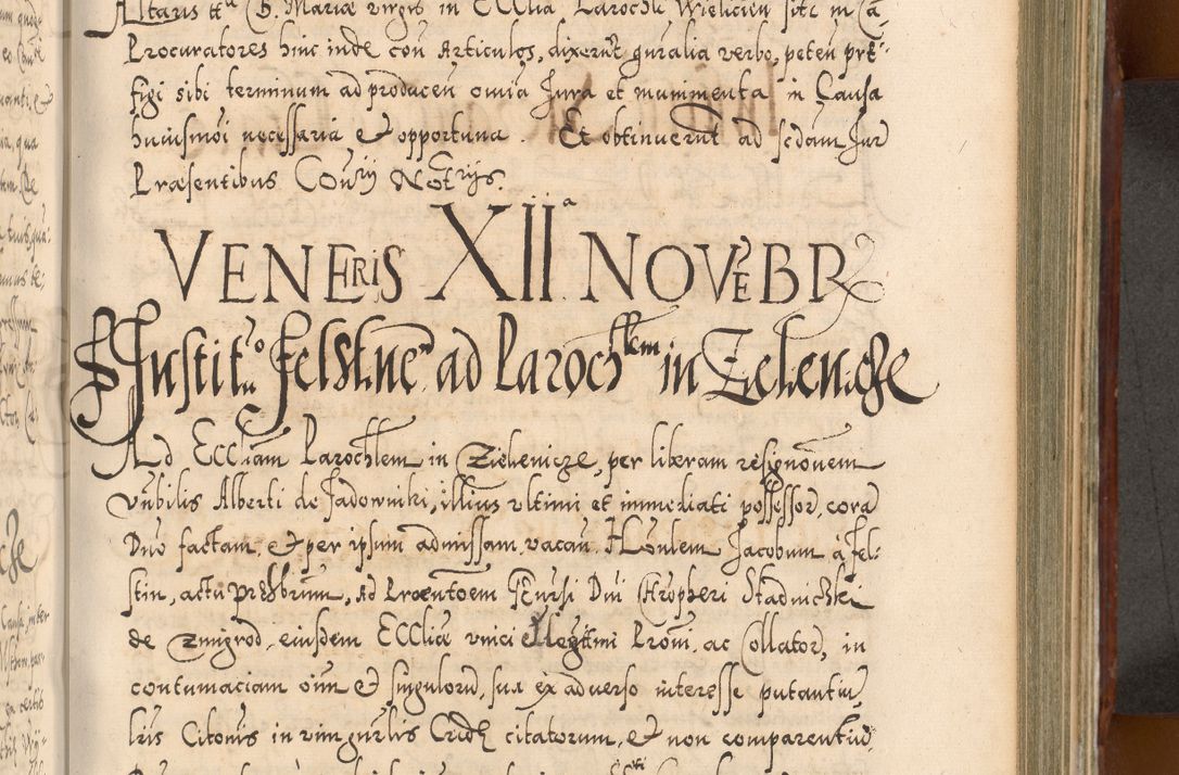 Zdjęcie nr 684 dla obiektu archiwalnego: Illistrissimo et revedissimo in Christo Patre Domino Domino Georgio Rzadziwił Miserone Divina Sacrostae R. E. Tituli S. Sixti Presbitero Cardinali Duce in Olyka et Niesswiesz ad Gubernacula Ecclessiae Cracoviensis cuius administratorialem a Sancta Sede Apostolica obtinverat feliciter sedente. Acta actorum, causarum, sententiarum tam deffinitivarum quam interloquutoriarum decretorum, obligationum, quietationum, recognitionum, constitutionum procuratorum etc. coram Reverendo Domino Stanislao Crassinskz de Crasne Archidiacono Cracoviensis, Scholastico Gnesnesis, Custode Plocensis etc. Vicario et Officiali Generali Cracoviensi in Ano Domini Millesimo Quingentesimo Nonagesimo Primo cuius indictio quarta pontificatus SS. Domini Nostri Gregorii XIIII Anno I psius prio feliciter incipiut