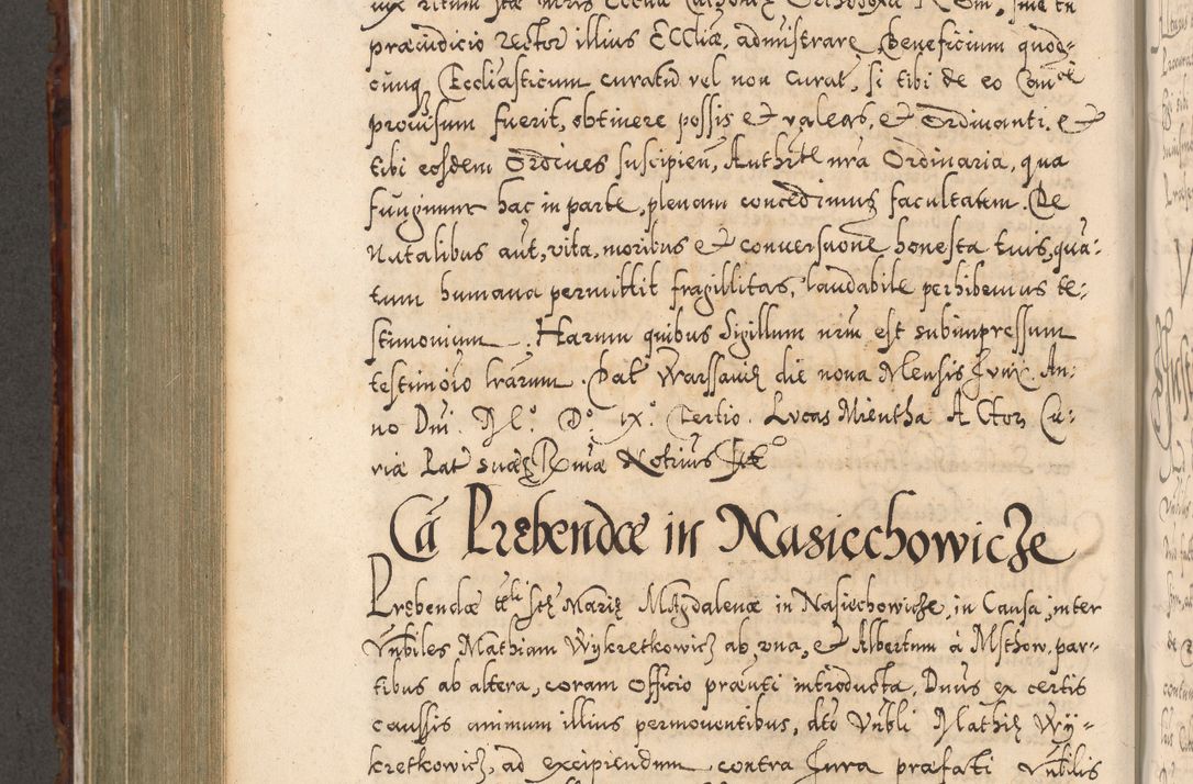 Zdjęcie nr 683 dla obiektu archiwalnego: Illistrissimo et revedissimo in Christo Patre Domino Domino Georgio Rzadziwił Miserone Divina Sacrostae R. E. Tituli S. Sixti Presbitero Cardinali Duce in Olyka et Niesswiesz ad Gubernacula Ecclessiae Cracoviensis cuius administratorialem a Sancta Sede Apostolica obtinverat feliciter sedente. Acta actorum, causarum, sententiarum tam deffinitivarum quam interloquutoriarum decretorum, obligationum, quietationum, recognitionum, constitutionum procuratorum etc. coram Reverendo Domino Stanislao Crassinskz de Crasne Archidiacono Cracoviensis, Scholastico Gnesnesis, Custode Plocensis etc. Vicario et Officiali Generali Cracoviensi in Ano Domini Millesimo Quingentesimo Nonagesimo Primo cuius indictio quarta pontificatus SS. Domini Nostri Gregorii XIIII Anno I psius prio feliciter incipiut