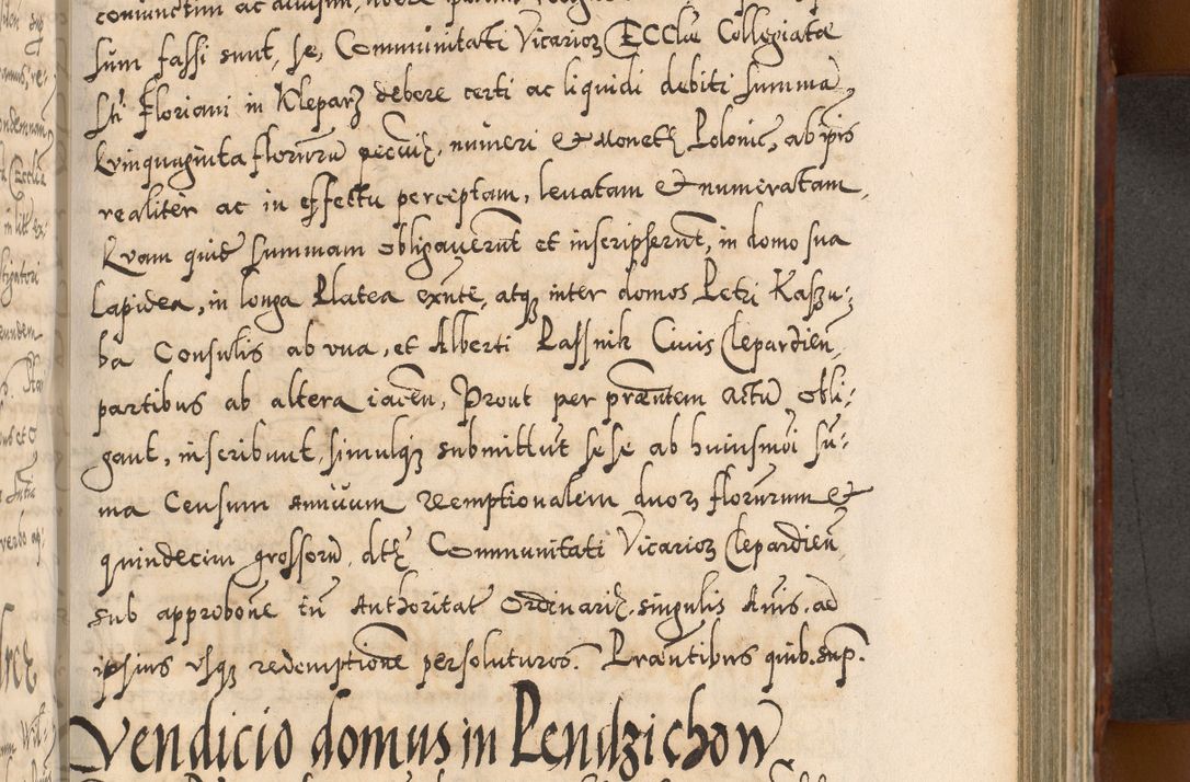 Zdjęcie nr 650 dla obiektu archiwalnego: Illistrissimo et revedissimo in Christo Patre Domino Domino Georgio Rzadziwił Miserone Divina Sacrostae R. E. Tituli S. Sixti Presbitero Cardinali Duce in Olyka et Niesswiesz ad Gubernacula Ecclessiae Cracoviensis cuius administratorialem a Sancta Sede Apostolica obtinverat feliciter sedente. Acta actorum, causarum, sententiarum tam deffinitivarum quam interloquutoriarum decretorum, obligationum, quietationum, recognitionum, constitutionum procuratorum etc. coram Reverendo Domino Stanislao Crassinskz de Crasne Archidiacono Cracoviensis, Scholastico Gnesnesis, Custode Plocensis etc. Vicario et Officiali Generali Cracoviensi in Ano Domini Millesimo Quingentesimo Nonagesimo Primo cuius indictio quarta pontificatus SS. Domini Nostri Gregorii XIIII Anno I psius prio feliciter incipiut
