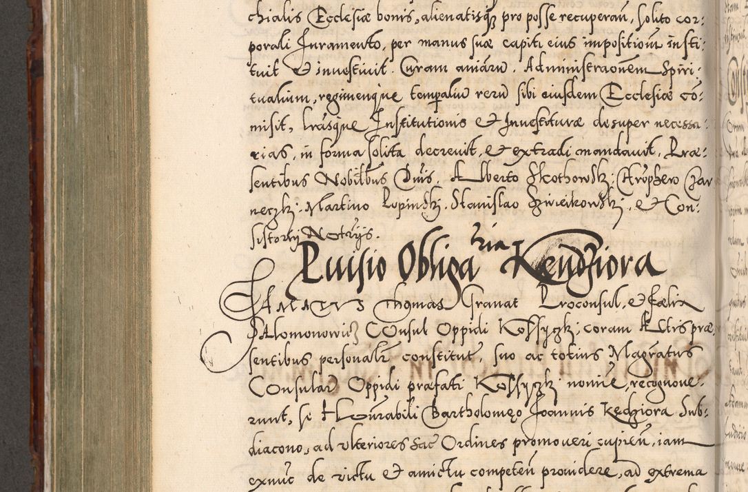 Zdjęcie nr 643 dla obiektu archiwalnego: Illistrissimo et revedissimo in Christo Patre Domino Domino Georgio Rzadziwił Miserone Divina Sacrostae R. E. Tituli S. Sixti Presbitero Cardinali Duce in Olyka et Niesswiesz ad Gubernacula Ecclessiae Cracoviensis cuius administratorialem a Sancta Sede Apostolica obtinverat feliciter sedente. Acta actorum, causarum, sententiarum tam deffinitivarum quam interloquutoriarum decretorum, obligationum, quietationum, recognitionum, constitutionum procuratorum etc. coram Reverendo Domino Stanislao Crassinskz de Crasne Archidiacono Cracoviensis, Scholastico Gnesnesis, Custode Plocensis etc. Vicario et Officiali Generali Cracoviensi in Ano Domini Millesimo Quingentesimo Nonagesimo Primo cuius indictio quarta pontificatus SS. Domini Nostri Gregorii XIIII Anno I psius prio feliciter incipiut