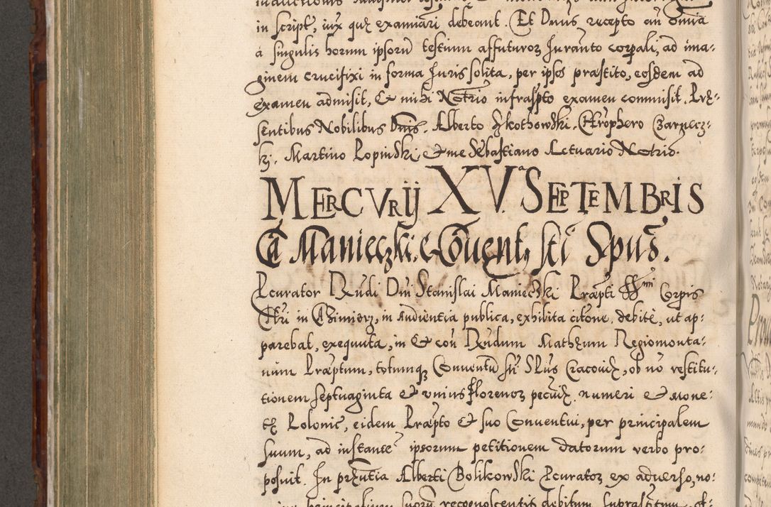 Zdjęcie nr 627 dla obiektu archiwalnego: Illistrissimo et revedissimo in Christo Patre Domino Domino Georgio Rzadziwił Miserone Divina Sacrostae R. E. Tituli S. Sixti Presbitero Cardinali Duce in Olyka et Niesswiesz ad Gubernacula Ecclessiae Cracoviensis cuius administratorialem a Sancta Sede Apostolica obtinverat feliciter sedente. Acta actorum, causarum, sententiarum tam deffinitivarum quam interloquutoriarum decretorum, obligationum, quietationum, recognitionum, constitutionum procuratorum etc. coram Reverendo Domino Stanislao Crassinskz de Crasne Archidiacono Cracoviensis, Scholastico Gnesnesis, Custode Plocensis etc. Vicario et Officiali Generali Cracoviensi in Ano Domini Millesimo Quingentesimo Nonagesimo Primo cuius indictio quarta pontificatus SS. Domini Nostri Gregorii XIIII Anno I psius prio feliciter incipiut