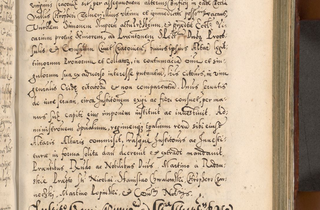 Zdjęcie nr 618 dla obiektu archiwalnego: Illistrissimo et revedissimo in Christo Patre Domino Domino Georgio Rzadziwił Miserone Divina Sacrostae R. E. Tituli S. Sixti Presbitero Cardinali Duce in Olyka et Niesswiesz ad Gubernacula Ecclessiae Cracoviensis cuius administratorialem a Sancta Sede Apostolica obtinverat feliciter sedente. Acta actorum, causarum, sententiarum tam deffinitivarum quam interloquutoriarum decretorum, obligationum, quietationum, recognitionum, constitutionum procuratorum etc. coram Reverendo Domino Stanislao Crassinskz de Crasne Archidiacono Cracoviensis, Scholastico Gnesnesis, Custode Plocensis etc. Vicario et Officiali Generali Cracoviensi in Ano Domini Millesimo Quingentesimo Nonagesimo Primo cuius indictio quarta pontificatus SS. Domini Nostri Gregorii XIIII Anno I psius prio feliciter incipiut