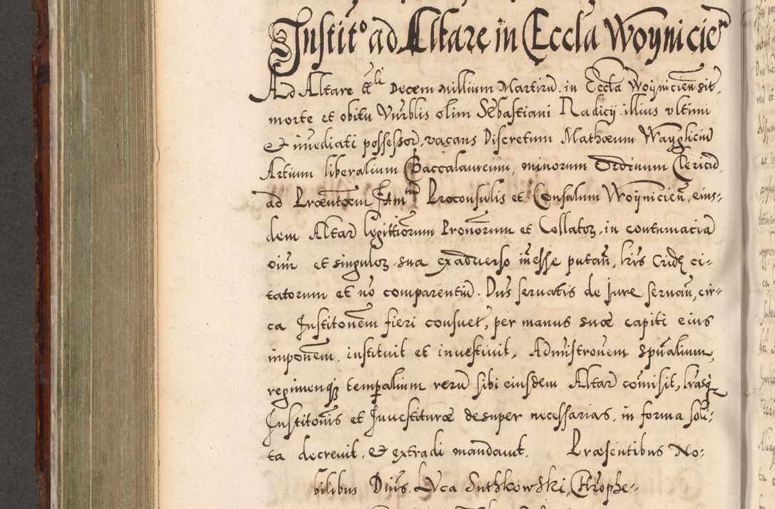 Zdjęcie nr 613 dla obiektu archiwalnego: Illistrissimo et revedissimo in Christo Patre Domino Domino Georgio Rzadziwił Miserone Divina Sacrostae R. E. Tituli S. Sixti Presbitero Cardinali Duce in Olyka et Niesswiesz ad Gubernacula Ecclessiae Cracoviensis cuius administratorialem a Sancta Sede Apostolica obtinverat feliciter sedente. Acta actorum, causarum, sententiarum tam deffinitivarum quam interloquutoriarum decretorum, obligationum, quietationum, recognitionum, constitutionum procuratorum etc. coram Reverendo Domino Stanislao Crassinskz de Crasne Archidiacono Cracoviensis, Scholastico Gnesnesis, Custode Plocensis etc. Vicario et Officiali Generali Cracoviensi in Ano Domini Millesimo Quingentesimo Nonagesimo Primo cuius indictio quarta pontificatus SS. Domini Nostri Gregorii XIIII Anno I psius prio feliciter incipiut