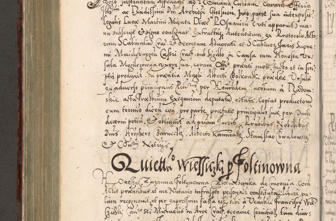 Zdjęcie nr 997 dla obiektu archiwalnego: Illistrissimo et revedissimo in Christo Patre Domino Domino Georgio Rzadziwił Miserone Divina Sacrostae R. E. Tituli S. Sixti Presbitero Cardinali Duce in Olyka et Niesswiesz ad Gubernacula Ecclessiae Cracoviensis cuius administratorialem a Sancta Sede Apostolica obtinverat feliciter sedente. Acta actorum, causarum, sententiarum tam deffinitivarum quam interloquutoriarum decretorum, obligationum, quietationum, recognitionum, constitutionum procuratorum etc. coram Reverendo Domino Stanislao Crassinskz de Crasne Archidiacono Cracoviensis, Scholastico Gnesnesis, Custode Plocensis etc. Vicario et Officiali Generali Cracoviensi in Ano Domini Millesimo Quingentesimo Nonagesimo Primo cuius indictio quarta pontificatus SS. Domini Nostri Gregorii XIIII Anno I psius prio feliciter incipiut