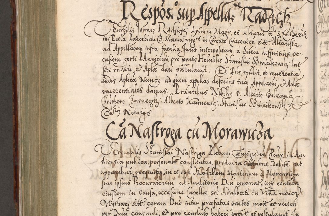 Zdjęcie nr 989 dla obiektu archiwalnego: Illistrissimo et revedissimo in Christo Patre Domino Domino Georgio Rzadziwił Miserone Divina Sacrostae R. E. Tituli S. Sixti Presbitero Cardinali Duce in Olyka et Niesswiesz ad Gubernacula Ecclessiae Cracoviensis cuius administratorialem a Sancta Sede Apostolica obtinverat feliciter sedente. Acta actorum, causarum, sententiarum tam deffinitivarum quam interloquutoriarum decretorum, obligationum, quietationum, recognitionum, constitutionum procuratorum etc. coram Reverendo Domino Stanislao Crassinskz de Crasne Archidiacono Cracoviensis, Scholastico Gnesnesis, Custode Plocensis etc. Vicario et Officiali Generali Cracoviensi in Ano Domini Millesimo Quingentesimo Nonagesimo Primo cuius indictio quarta pontificatus SS. Domini Nostri Gregorii XIIII Anno I psius prio feliciter incipiut