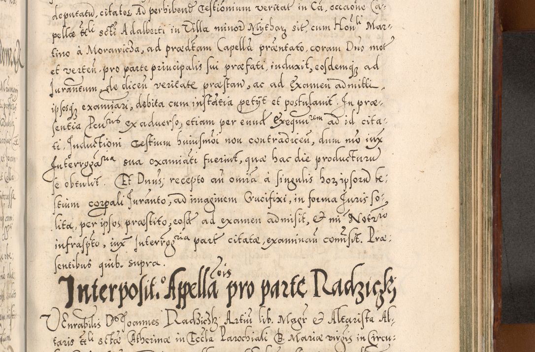 Zdjęcie nr 986 dla obiektu archiwalnego: Illistrissimo et revedissimo in Christo Patre Domino Domino Georgio Rzadziwił Miserone Divina Sacrostae R. E. Tituli S. Sixti Presbitero Cardinali Duce in Olyka et Niesswiesz ad Gubernacula Ecclessiae Cracoviensis cuius administratorialem a Sancta Sede Apostolica obtinverat feliciter sedente. Acta actorum, causarum, sententiarum tam deffinitivarum quam interloquutoriarum decretorum, obligationum, quietationum, recognitionum, constitutionum procuratorum etc. coram Reverendo Domino Stanislao Crassinskz de Crasne Archidiacono Cracoviensis, Scholastico Gnesnesis, Custode Plocensis etc. Vicario et Officiali Generali Cracoviensi in Ano Domini Millesimo Quingentesimo Nonagesimo Primo cuius indictio quarta pontificatus SS. Domini Nostri Gregorii XIIII Anno I psius prio feliciter incipiut