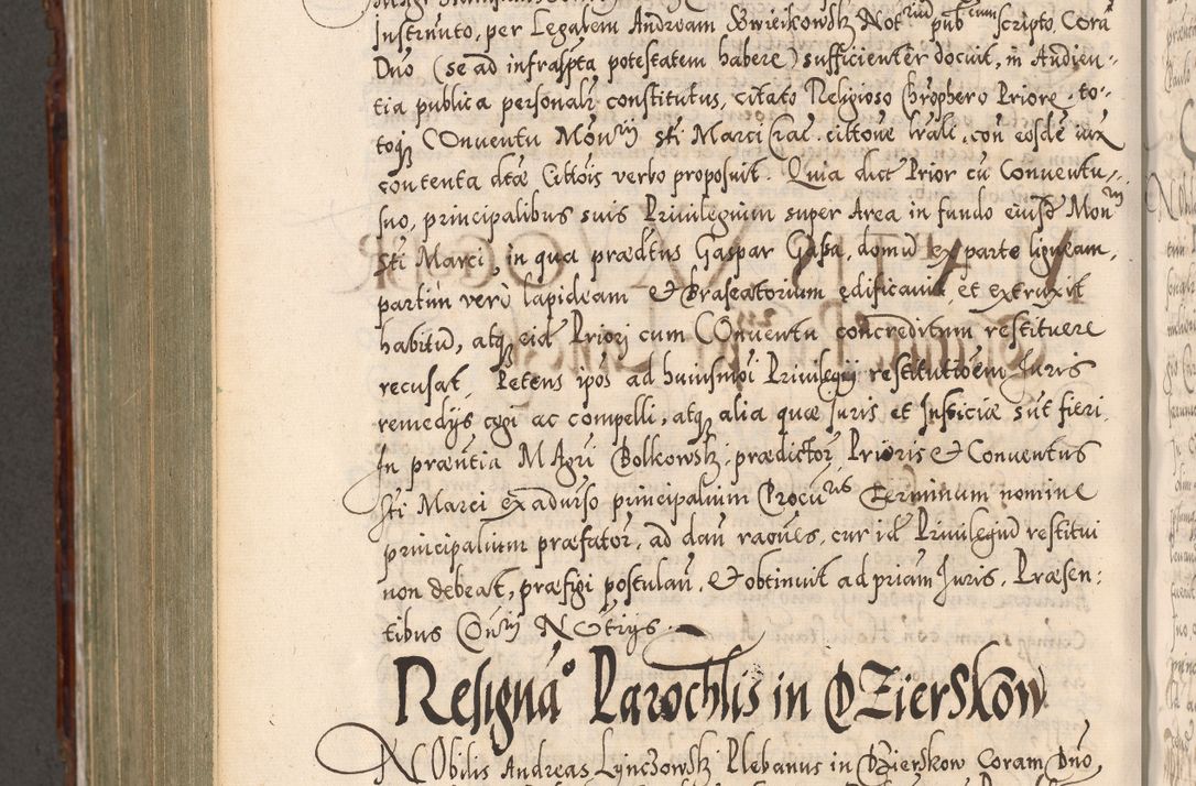 Zdjęcie nr 969 dla obiektu archiwalnego: Illistrissimo et revedissimo in Christo Patre Domino Domino Georgio Rzadziwił Miserone Divina Sacrostae R. E. Tituli S. Sixti Presbitero Cardinali Duce in Olyka et Niesswiesz ad Gubernacula Ecclessiae Cracoviensis cuius administratorialem a Sancta Sede Apostolica obtinverat feliciter sedente. Acta actorum, causarum, sententiarum tam deffinitivarum quam interloquutoriarum decretorum, obligationum, quietationum, recognitionum, constitutionum procuratorum etc. coram Reverendo Domino Stanislao Crassinskz de Crasne Archidiacono Cracoviensis, Scholastico Gnesnesis, Custode Plocensis etc. Vicario et Officiali Generali Cracoviensi in Ano Domini Millesimo Quingentesimo Nonagesimo Primo cuius indictio quarta pontificatus SS. Domini Nostri Gregorii XIIII Anno I psius prio feliciter incipiut