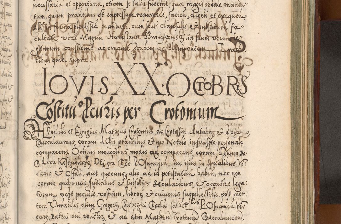 Zdjęcie nr 964 dla obiektu archiwalnego: Illistrissimo et revedissimo in Christo Patre Domino Domino Georgio Rzadziwił Miserone Divina Sacrostae R. E. Tituli S. Sixti Presbitero Cardinali Duce in Olyka et Niesswiesz ad Gubernacula Ecclessiae Cracoviensis cuius administratorialem a Sancta Sede Apostolica obtinverat feliciter sedente. Acta actorum, causarum, sententiarum tam deffinitivarum quam interloquutoriarum decretorum, obligationum, quietationum, recognitionum, constitutionum procuratorum etc. coram Reverendo Domino Stanislao Crassinskz de Crasne Archidiacono Cracoviensis, Scholastico Gnesnesis, Custode Plocensis etc. Vicario et Officiali Generali Cracoviensi in Ano Domini Millesimo Quingentesimo Nonagesimo Primo cuius indictio quarta pontificatus SS. Domini Nostri Gregorii XIIII Anno I psius prio feliciter incipiut