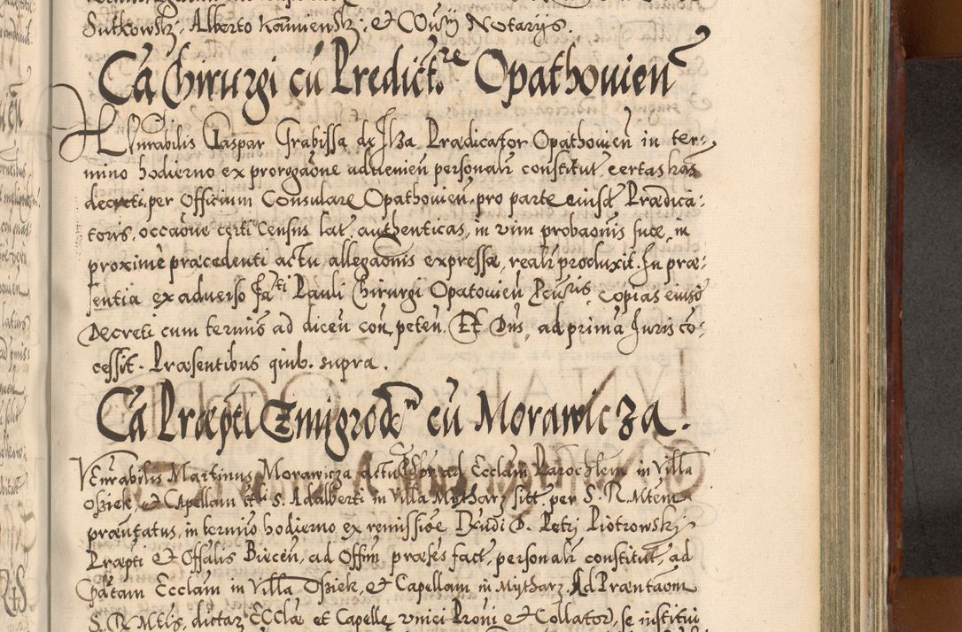 Zdjęcie nr 952 dla obiektu archiwalnego: Illistrissimo et revedissimo in Christo Patre Domino Domino Georgio Rzadziwił Miserone Divina Sacrostae R. E. Tituli S. Sixti Presbitero Cardinali Duce in Olyka et Niesswiesz ad Gubernacula Ecclessiae Cracoviensis cuius administratorialem a Sancta Sede Apostolica obtinverat feliciter sedente. Acta actorum, causarum, sententiarum tam deffinitivarum quam interloquutoriarum decretorum, obligationum, quietationum, recognitionum, constitutionum procuratorum etc. coram Reverendo Domino Stanislao Crassinskz de Crasne Archidiacono Cracoviensis, Scholastico Gnesnesis, Custode Plocensis etc. Vicario et Officiali Generali Cracoviensi in Ano Domini Millesimo Quingentesimo Nonagesimo Primo cuius indictio quarta pontificatus SS. Domini Nostri Gregorii XIIII Anno I psius prio feliciter incipiut