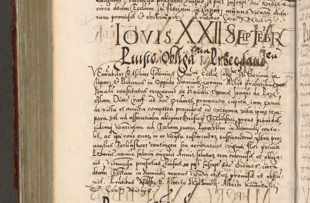 Zdjęcie nr 943 dla obiektu archiwalnego: Illistrissimo et revedissimo in Christo Patre Domino Domino Georgio Rzadziwił Miserone Divina Sacrostae R. E. Tituli S. Sixti Presbitero Cardinali Duce in Olyka et Niesswiesz ad Gubernacula Ecclessiae Cracoviensis cuius administratorialem a Sancta Sede Apostolica obtinverat feliciter sedente. Acta actorum, causarum, sententiarum tam deffinitivarum quam interloquutoriarum decretorum, obligationum, quietationum, recognitionum, constitutionum procuratorum etc. coram Reverendo Domino Stanislao Crassinskz de Crasne Archidiacono Cracoviensis, Scholastico Gnesnesis, Custode Plocensis etc. Vicario et Officiali Generali Cracoviensi in Ano Domini Millesimo Quingentesimo Nonagesimo Primo cuius indictio quarta pontificatus SS. Domini Nostri Gregorii XIIII Anno I psius prio feliciter incipiut