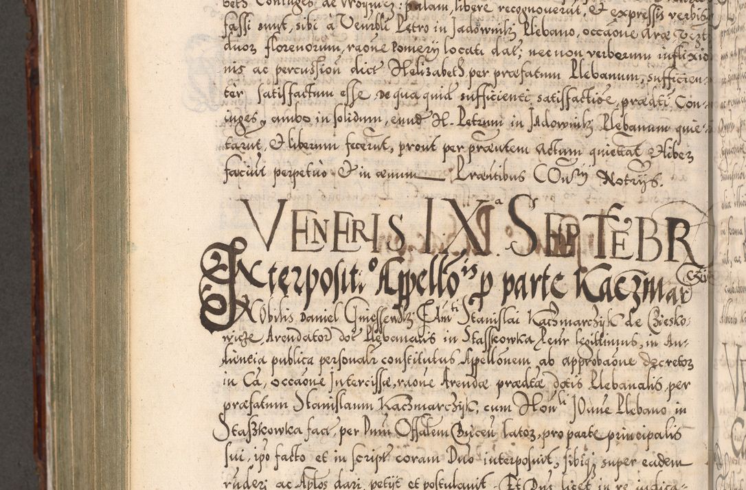 Zdjęcie nr 939 dla obiektu archiwalnego: Illistrissimo et revedissimo in Christo Patre Domino Domino Georgio Rzadziwił Miserone Divina Sacrostae R. E. Tituli S. Sixti Presbitero Cardinali Duce in Olyka et Niesswiesz ad Gubernacula Ecclessiae Cracoviensis cuius administratorialem a Sancta Sede Apostolica obtinverat feliciter sedente. Acta actorum, causarum, sententiarum tam deffinitivarum quam interloquutoriarum decretorum, obligationum, quietationum, recognitionum, constitutionum procuratorum etc. coram Reverendo Domino Stanislao Crassinskz de Crasne Archidiacono Cracoviensis, Scholastico Gnesnesis, Custode Plocensis etc. Vicario et Officiali Generali Cracoviensi in Ano Domini Millesimo Quingentesimo Nonagesimo Primo cuius indictio quarta pontificatus SS. Domini Nostri Gregorii XIIII Anno I psius prio feliciter incipiut