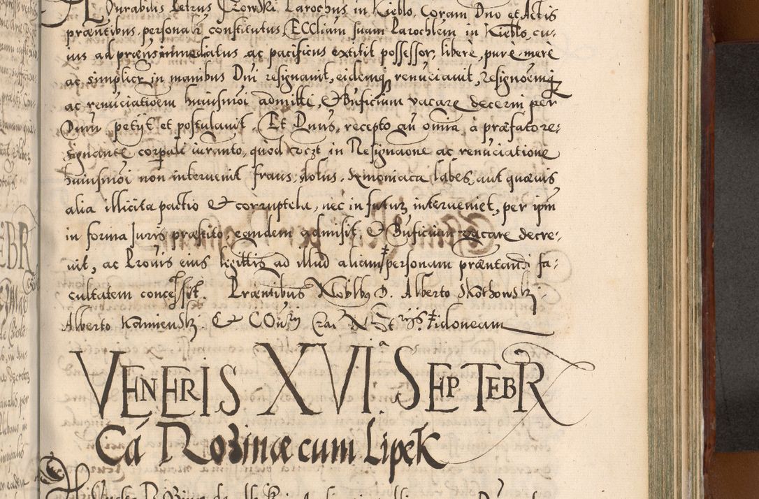 Zdjęcie nr 940 dla obiektu archiwalnego: Illistrissimo et revedissimo in Christo Patre Domino Domino Georgio Rzadziwił Miserone Divina Sacrostae R. E. Tituli S. Sixti Presbitero Cardinali Duce in Olyka et Niesswiesz ad Gubernacula Ecclessiae Cracoviensis cuius administratorialem a Sancta Sede Apostolica obtinverat feliciter sedente. Acta actorum, causarum, sententiarum tam deffinitivarum quam interloquutoriarum decretorum, obligationum, quietationum, recognitionum, constitutionum procuratorum etc. coram Reverendo Domino Stanislao Crassinskz de Crasne Archidiacono Cracoviensis, Scholastico Gnesnesis, Custode Plocensis etc. Vicario et Officiali Generali Cracoviensi in Ano Domini Millesimo Quingentesimo Nonagesimo Primo cuius indictio quarta pontificatus SS. Domini Nostri Gregorii XIIII Anno I psius prio feliciter incipiut