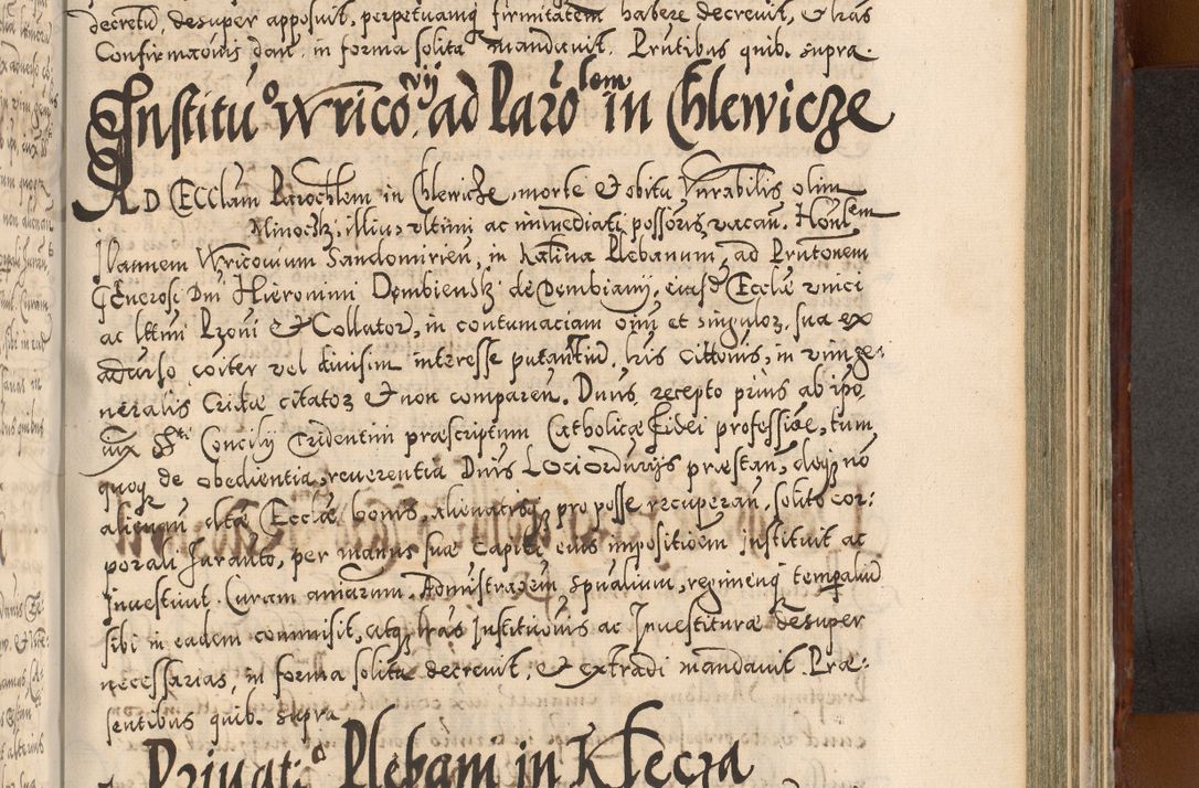 Zdjęcie nr 934 dla obiektu archiwalnego: Illistrissimo et revedissimo in Christo Patre Domino Domino Georgio Rzadziwił Miserone Divina Sacrostae R. E. Tituli S. Sixti Presbitero Cardinali Duce in Olyka et Niesswiesz ad Gubernacula Ecclessiae Cracoviensis cuius administratorialem a Sancta Sede Apostolica obtinverat feliciter sedente. Acta actorum, causarum, sententiarum tam deffinitivarum quam interloquutoriarum decretorum, obligationum, quietationum, recognitionum, constitutionum procuratorum etc. coram Reverendo Domino Stanislao Crassinskz de Crasne Archidiacono Cracoviensis, Scholastico Gnesnesis, Custode Plocensis etc. Vicario et Officiali Generali Cracoviensi in Ano Domini Millesimo Quingentesimo Nonagesimo Primo cuius indictio quarta pontificatus SS. Domini Nostri Gregorii XIIII Anno I psius prio feliciter incipiut