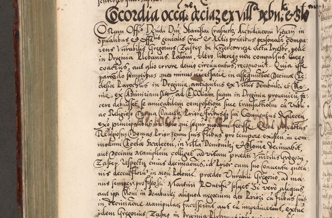 Zdjęcie nr 915 dla obiektu archiwalnego: Illistrissimo et revedissimo in Christo Patre Domino Domino Georgio Rzadziwił Miserone Divina Sacrostae R. E. Tituli S. Sixti Presbitero Cardinali Duce in Olyka et Niesswiesz ad Gubernacula Ecclessiae Cracoviensis cuius administratorialem a Sancta Sede Apostolica obtinverat feliciter sedente. Acta actorum, causarum, sententiarum tam deffinitivarum quam interloquutoriarum decretorum, obligationum, quietationum, recognitionum, constitutionum procuratorum etc. coram Reverendo Domino Stanislao Crassinskz de Crasne Archidiacono Cracoviensis, Scholastico Gnesnesis, Custode Plocensis etc. Vicario et Officiali Generali Cracoviensi in Ano Domini Millesimo Quingentesimo Nonagesimo Primo cuius indictio quarta pontificatus SS. Domini Nostri Gregorii XIIII Anno I psius prio feliciter incipiut