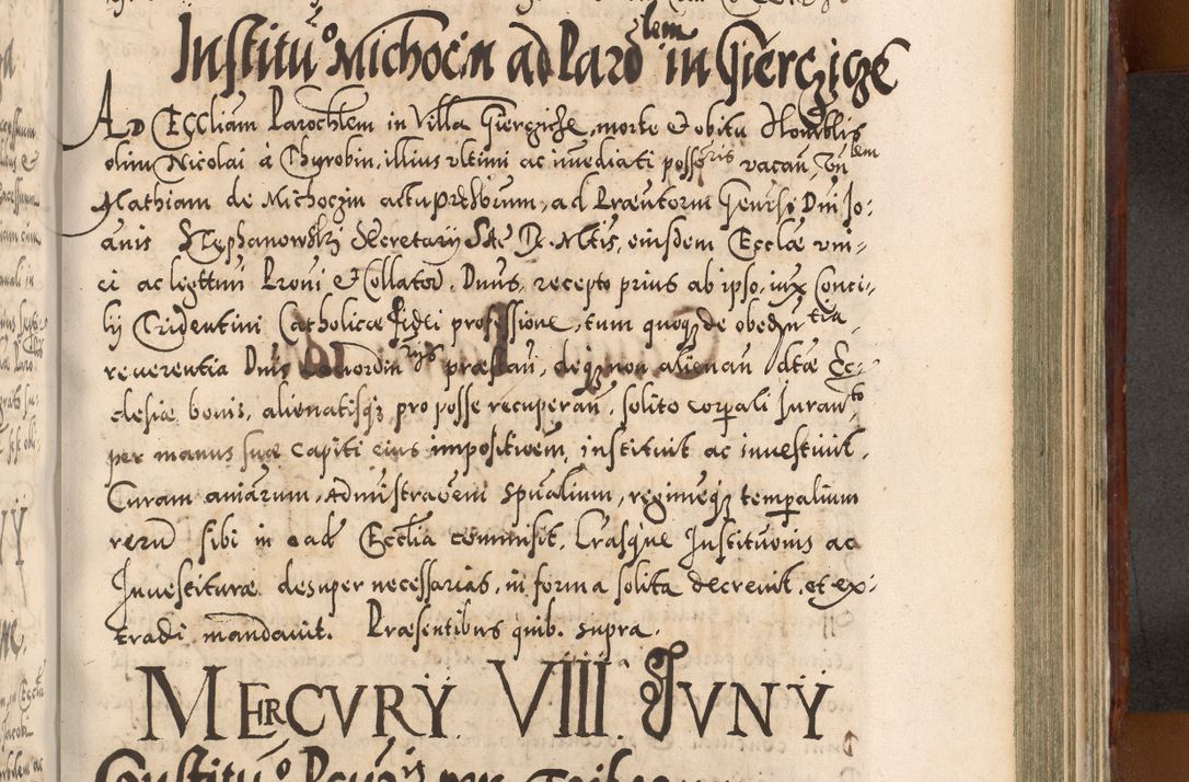 Zdjęcie nr 900 dla obiektu archiwalnego: Illistrissimo et revedissimo in Christo Patre Domino Domino Georgio Rzadziwił Miserone Divina Sacrostae R. E. Tituli S. Sixti Presbitero Cardinali Duce in Olyka et Niesswiesz ad Gubernacula Ecclessiae Cracoviensis cuius administratorialem a Sancta Sede Apostolica obtinverat feliciter sedente. Acta actorum, causarum, sententiarum tam deffinitivarum quam interloquutoriarum decretorum, obligationum, quietationum, recognitionum, constitutionum procuratorum etc. coram Reverendo Domino Stanislao Crassinskz de Crasne Archidiacono Cracoviensis, Scholastico Gnesnesis, Custode Plocensis etc. Vicario et Officiali Generali Cracoviensi in Ano Domini Millesimo Quingentesimo Nonagesimo Primo cuius indictio quarta pontificatus SS. Domini Nostri Gregorii XIIII Anno I psius prio feliciter incipiut