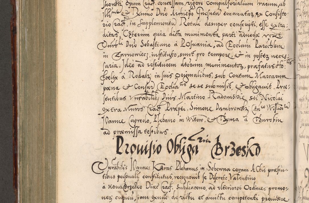 Zdjęcie nr 833 dla obiektu archiwalnego: Illistrissimo et revedissimo in Christo Patre Domino Domino Georgio Rzadziwił Miserone Divina Sacrostae R. E. Tituli S. Sixti Presbitero Cardinali Duce in Olyka et Niesswiesz ad Gubernacula Ecclessiae Cracoviensis cuius administratorialem a Sancta Sede Apostolica obtinverat feliciter sedente. Acta actorum, causarum, sententiarum tam deffinitivarum quam interloquutoriarum decretorum, obligationum, quietationum, recognitionum, constitutionum procuratorum etc. coram Reverendo Domino Stanislao Crassinskz de Crasne Archidiacono Cracoviensis, Scholastico Gnesnesis, Custode Plocensis etc. Vicario et Officiali Generali Cracoviensi in Ano Domini Millesimo Quingentesimo Nonagesimo Primo cuius indictio quarta pontificatus SS. Domini Nostri Gregorii XIIII Anno I psius prio feliciter incipiut